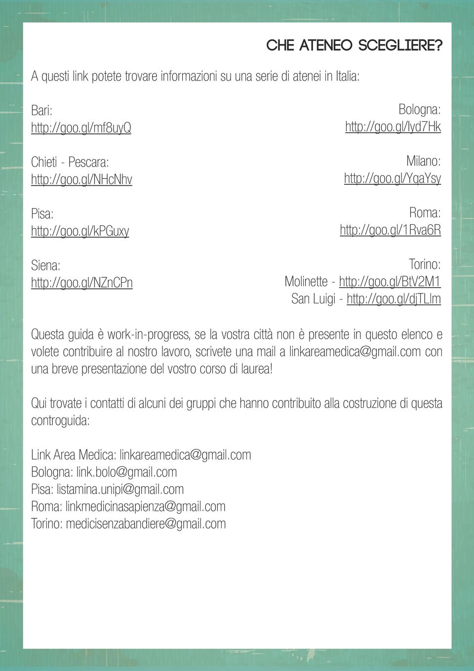 gl/djtllm Questa guida è work-in-progress, se la vostra città non è presente in questo elenco e volete contribuire al nostro lavoro, scrivete una mail a linkareamedica@gmail.