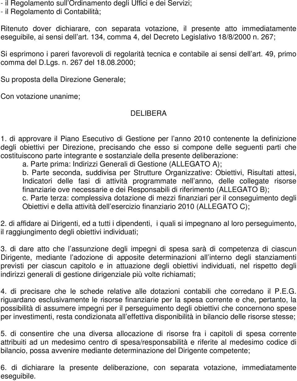 2000; Su proposta della Direzione Generale; Con votazione unanime; DELIBERA 1.