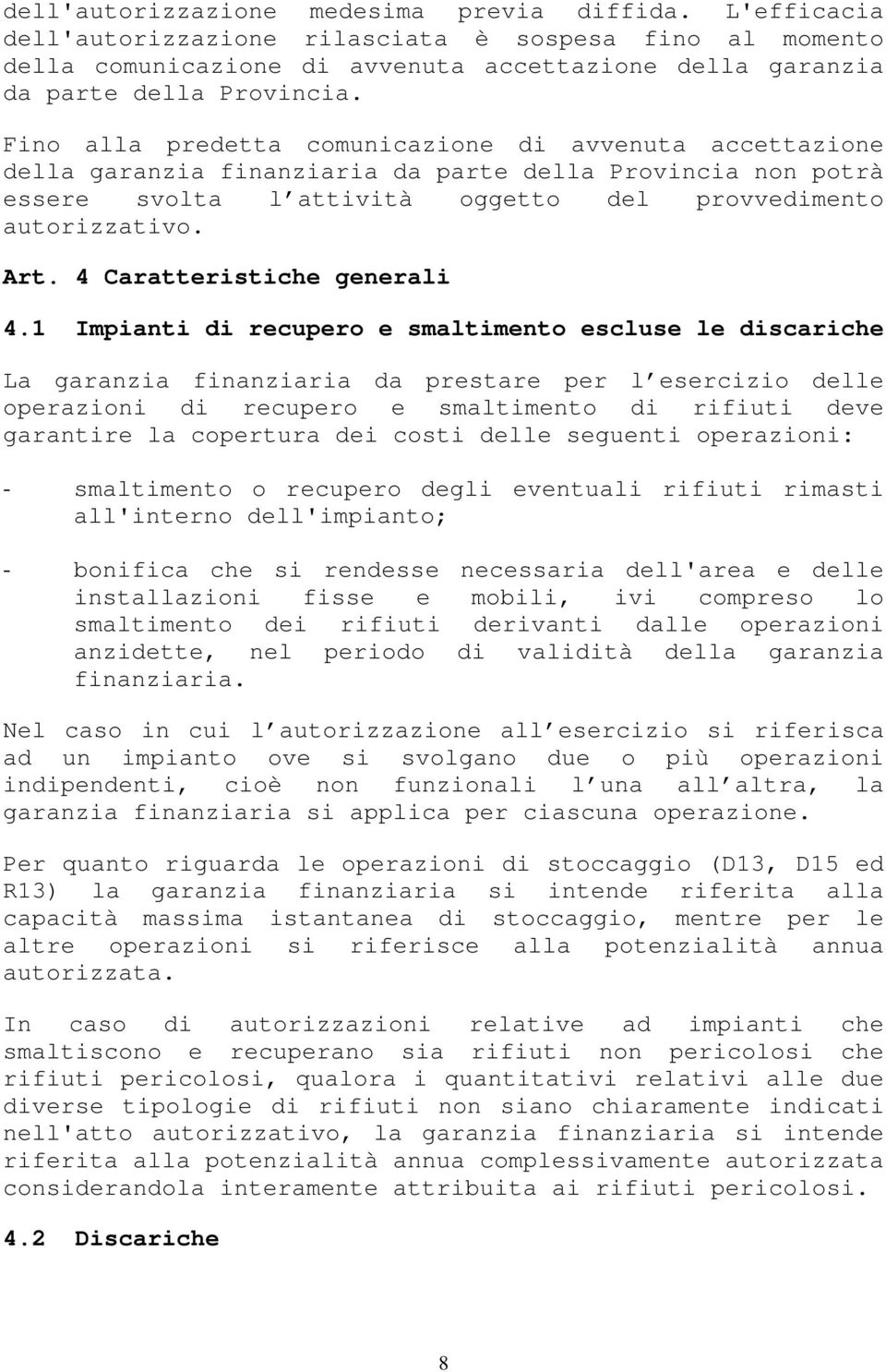 4 Caratteristiche generali 4.