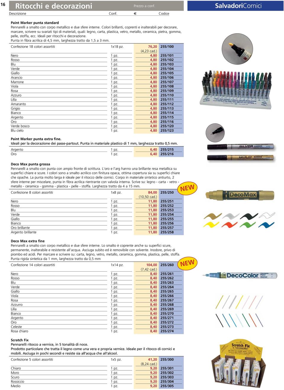 Ideali per ritocchi e decorazione. Punta in fibra acrilica di 4,5 mm, larghezza tratto da 1,5 a 3 mm.