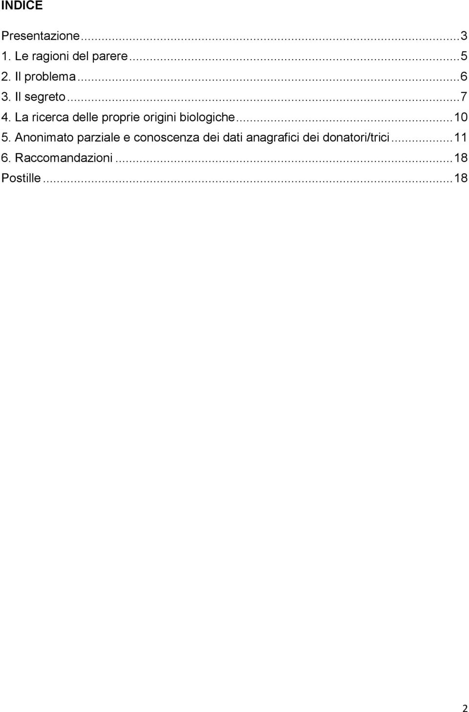 La ricerca delle proprie origini biologiche... 10 5.