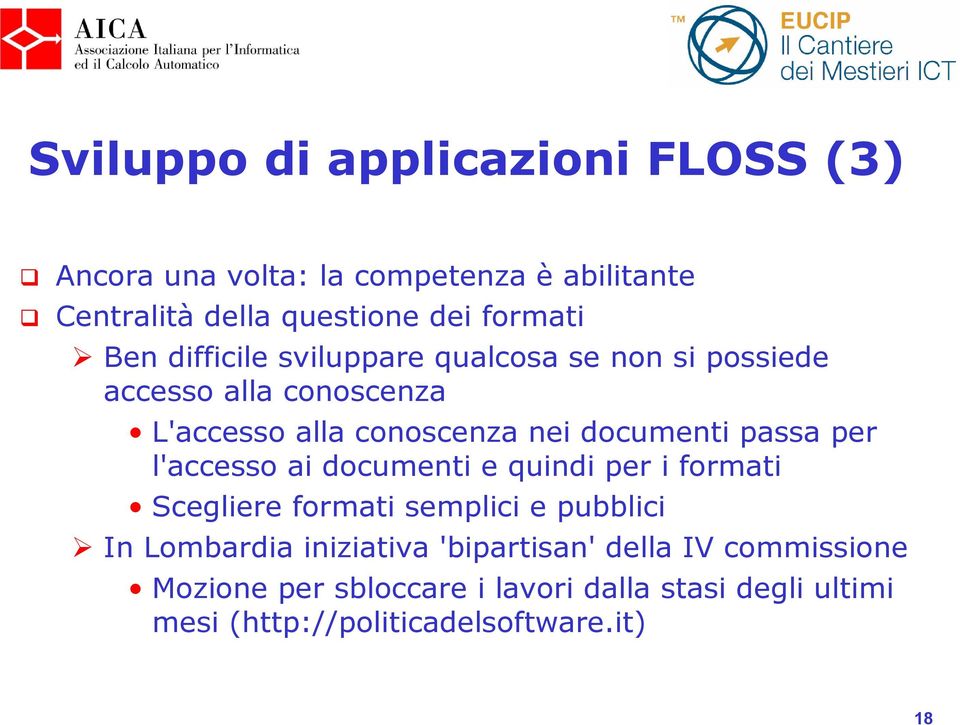 passa per l'accesso ai documenti e quindi per i formati Scegliere formati semplici e pubblici In Lombardia iniziativa