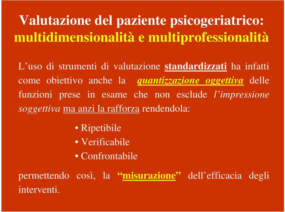 delle funzioni prese in esame che non esclude l impressione soggettiva ma anzi la rafforza