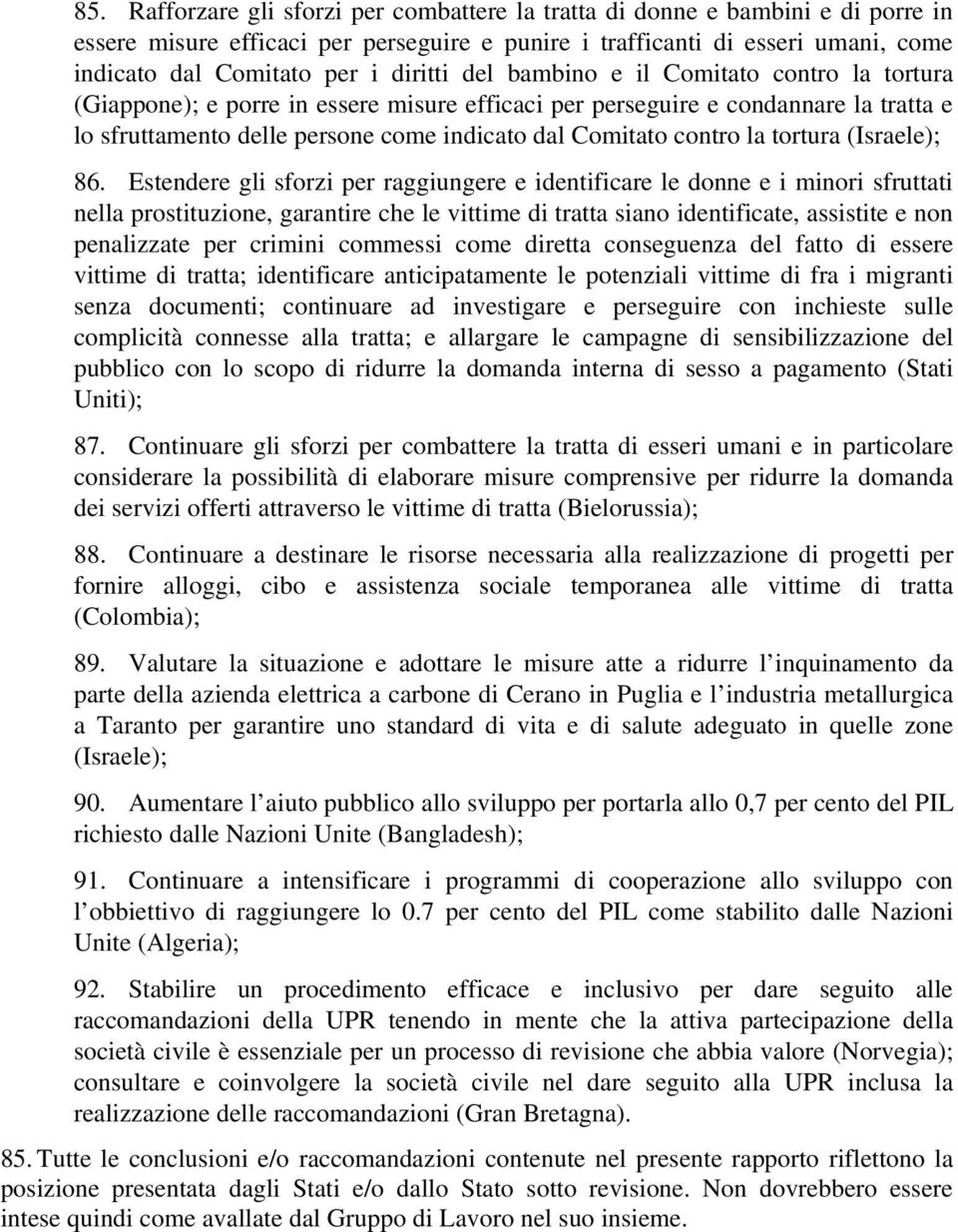 contro la tortura (Israele); 86.