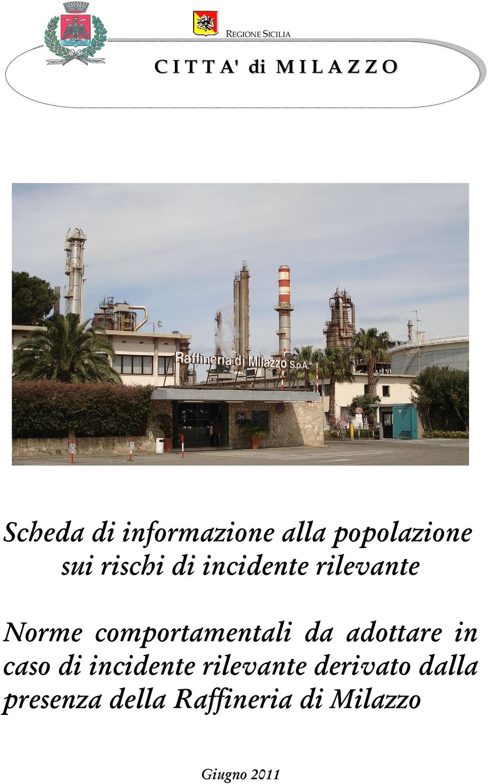 rilevante Norme comportamentali da adottare in caso di