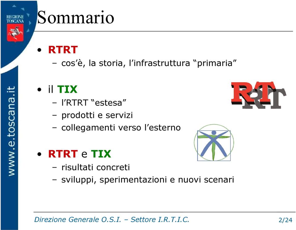 esterno RTRT e TIX risultati concreti sviluppi,