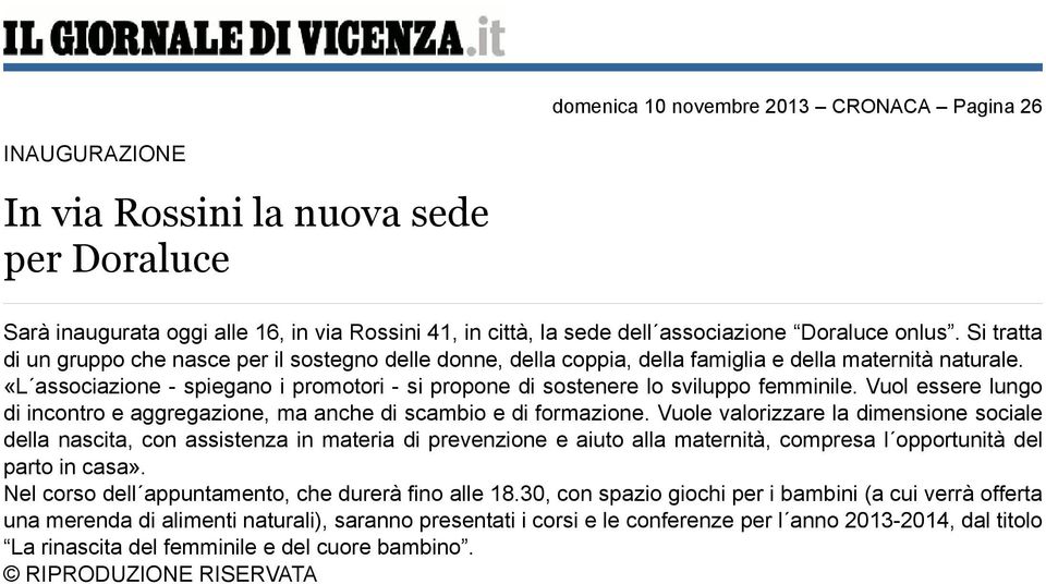 «L associazione - spiegano i promotori - si propone di sostenere lo sviluppo femminile. Vuol essere lungo di incontro e aggregazione, ma anche di scambio e di formazione.