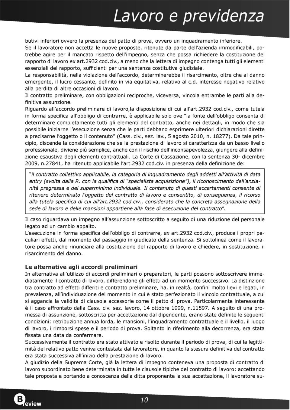 rapporto di lavoro ex art.2932 cod.civ., a meno che la lettera di impegno contenga tutti gli elementi essenziali del rapporto, sufficienti per una sentenza costitutiva giudiziale.