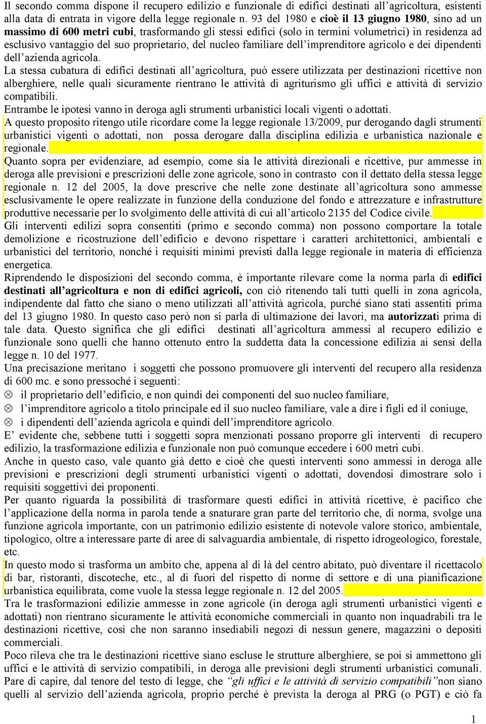 nucleo familiare dell imprenditore agricolo e dei dipendenti dell azienda agricola.