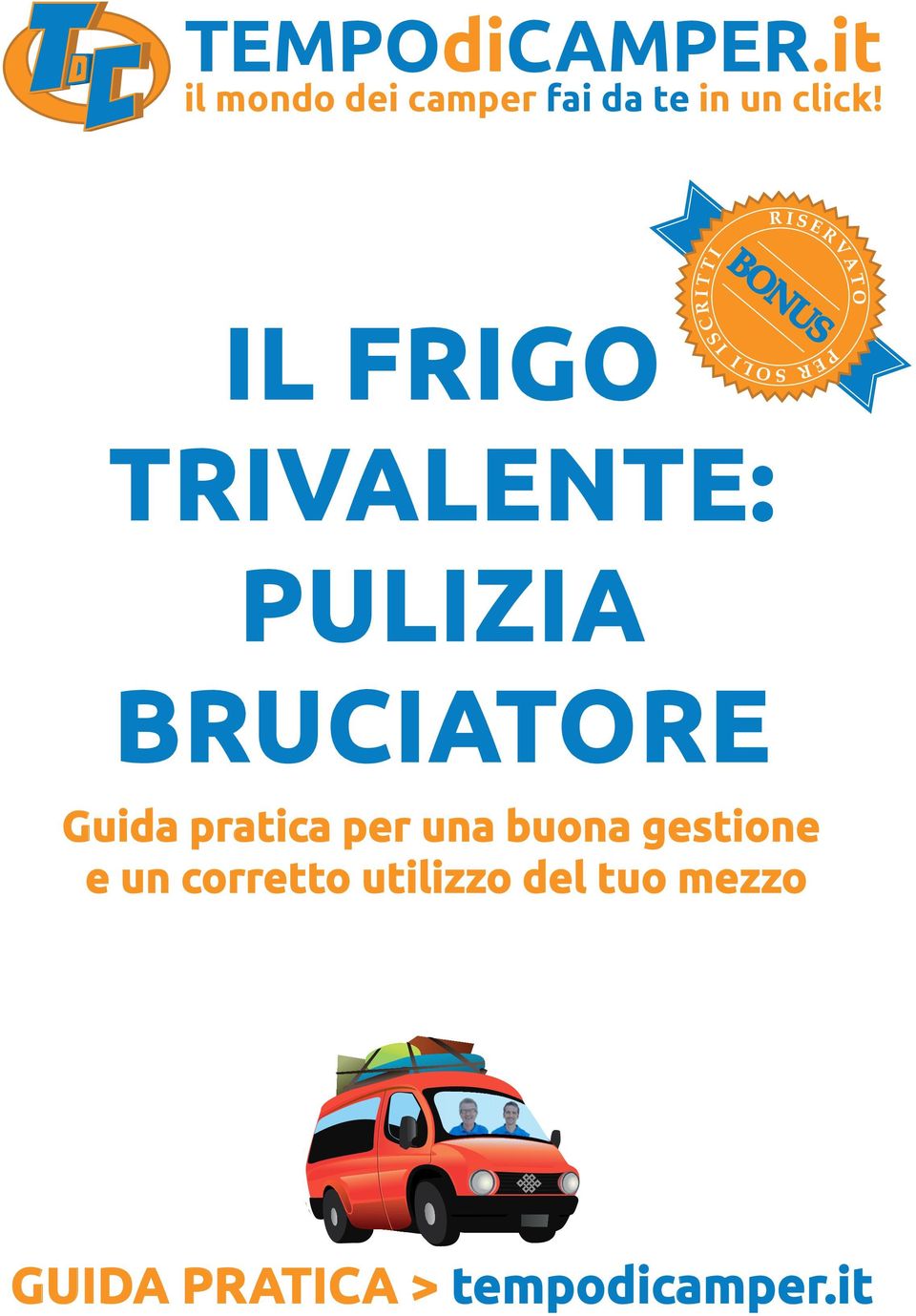 IL FRIGO TRIVALENTE: PULIZIA BRUCIATORE Guida