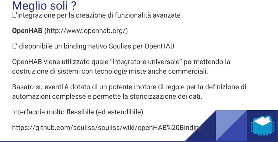 costruzione di sistemi con tecnologie miste anche commerciali.