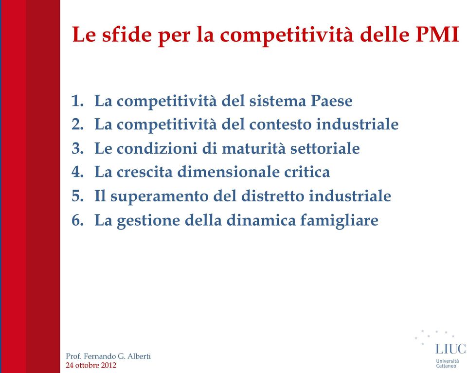 La competitività del contesto industriale 3.