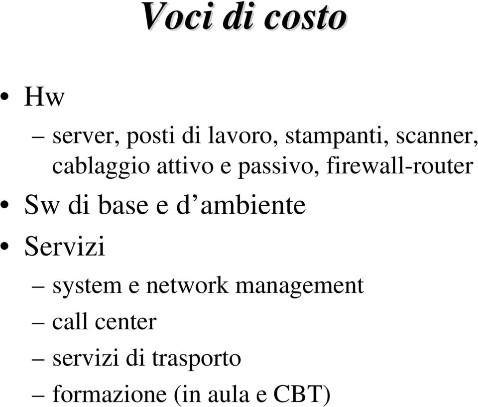 di base e d ambiente Servizi system e network management