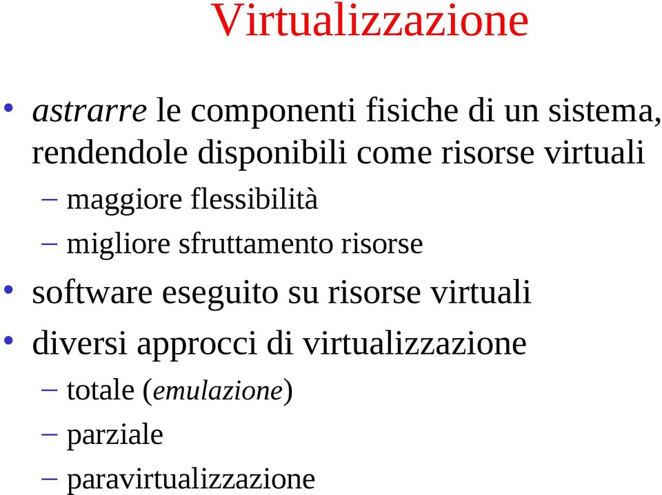 migliore sfruttamento risorse software eseguito su risorse virtuali