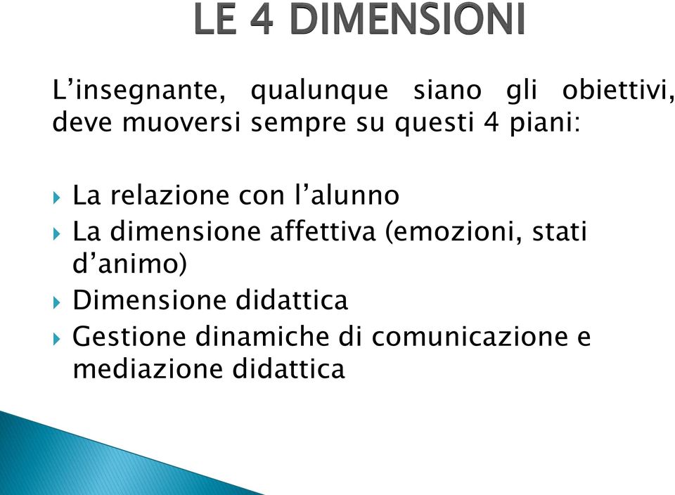 alunno La dimensione affettiva (emozioni, stati d animo)