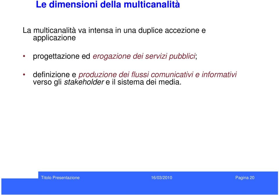 dei servizi pubblici; definizione e produzione dei flussi