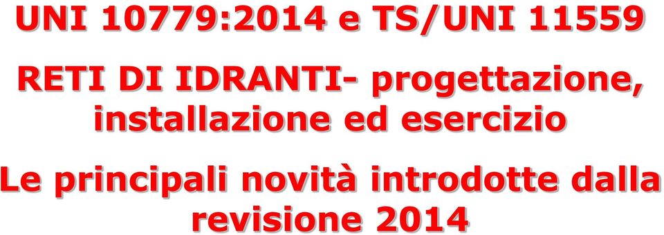 esercizio Le principali novità introdotte