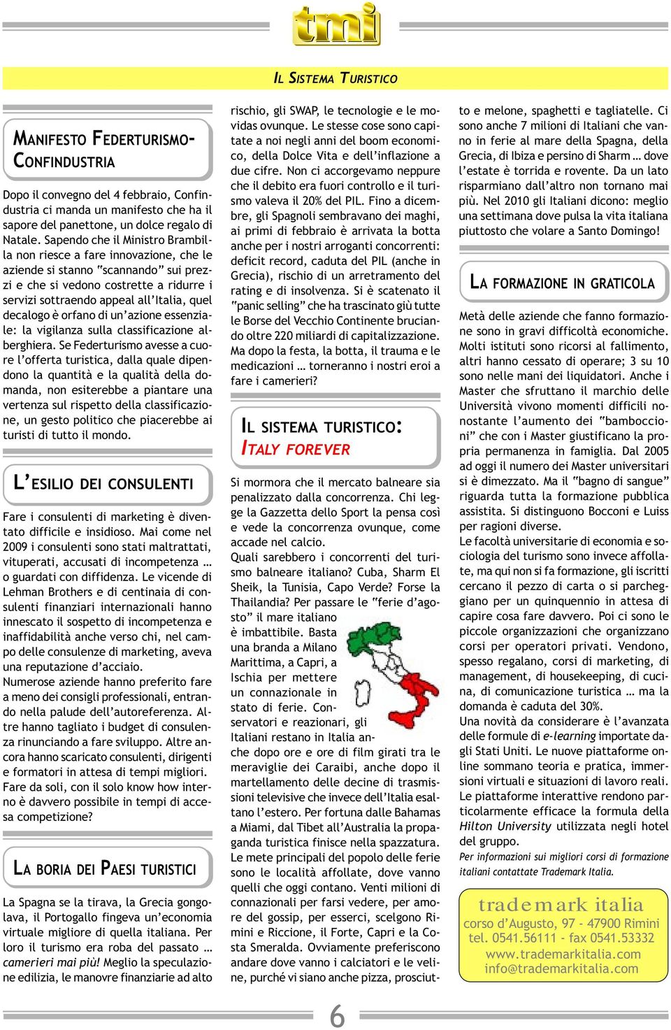 decalogo è orfano di un azione essenziale: la vigilanza sulla classificazione alberghiera.