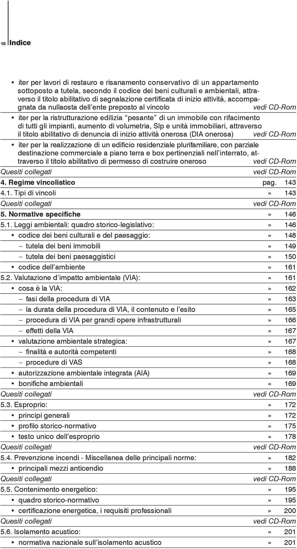 impianti, aumento di volumetria, Slp e unità immobiliari, attraverso il titolo abilitativo di denuncia di inizio attività onerosa (DIA onerosa) iter per la realizzazione di un edificio residenziale