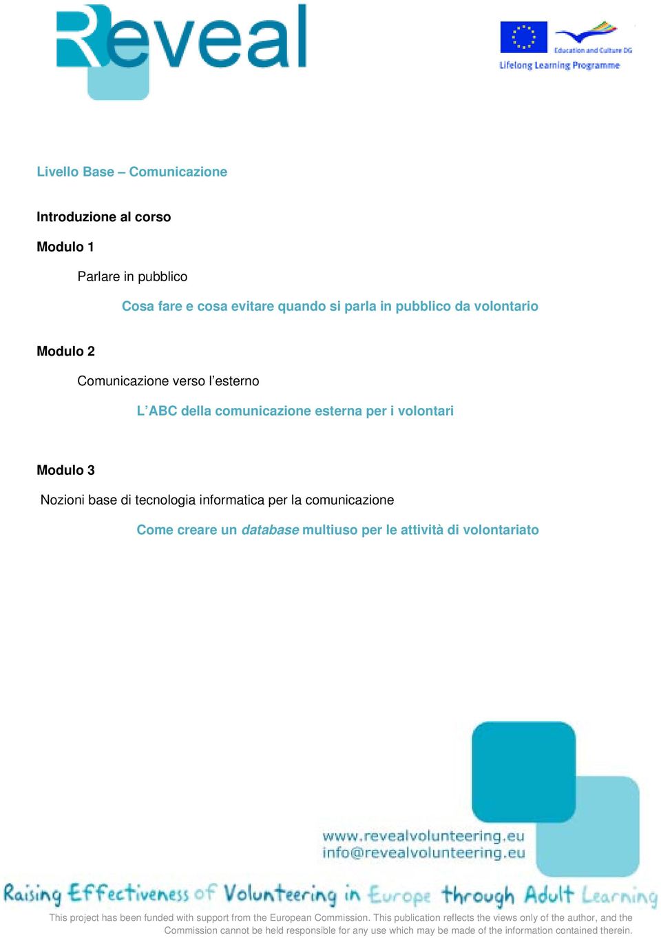 esterno L ABC della comunicazione esterna per i volontari Modulo 3 Nozioni base di