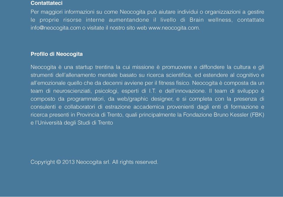 o visitate il nostro sito web www.neocogita.com.