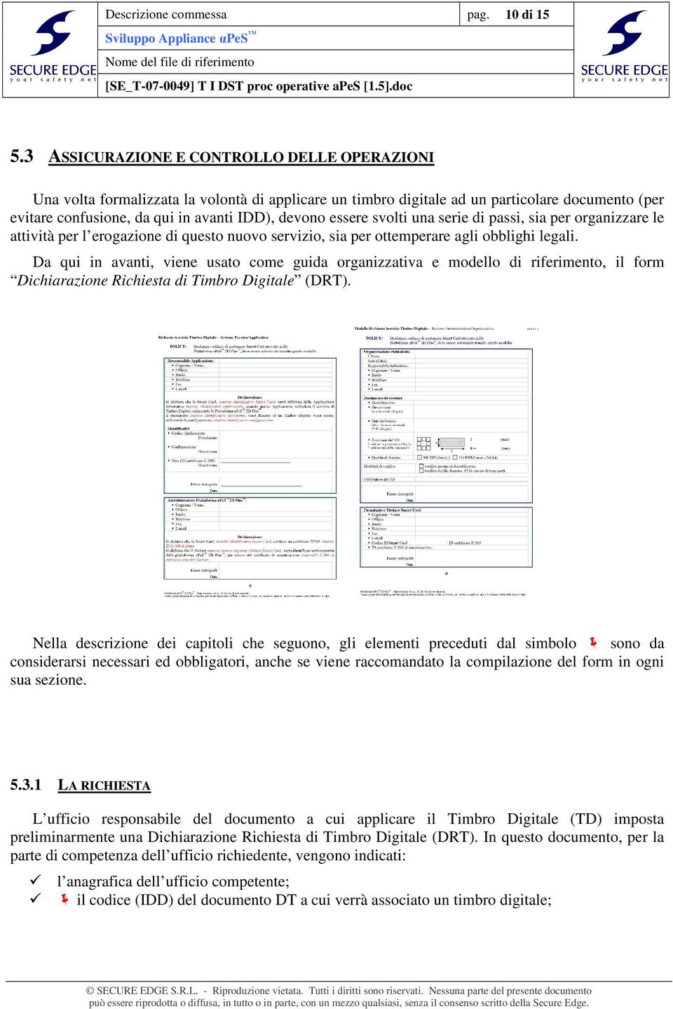 essere svolti una serie di passi, sia per organizzare le attività per l erogazione di questo nuovo servizio, sia per ottemperare agli obblighi legali.