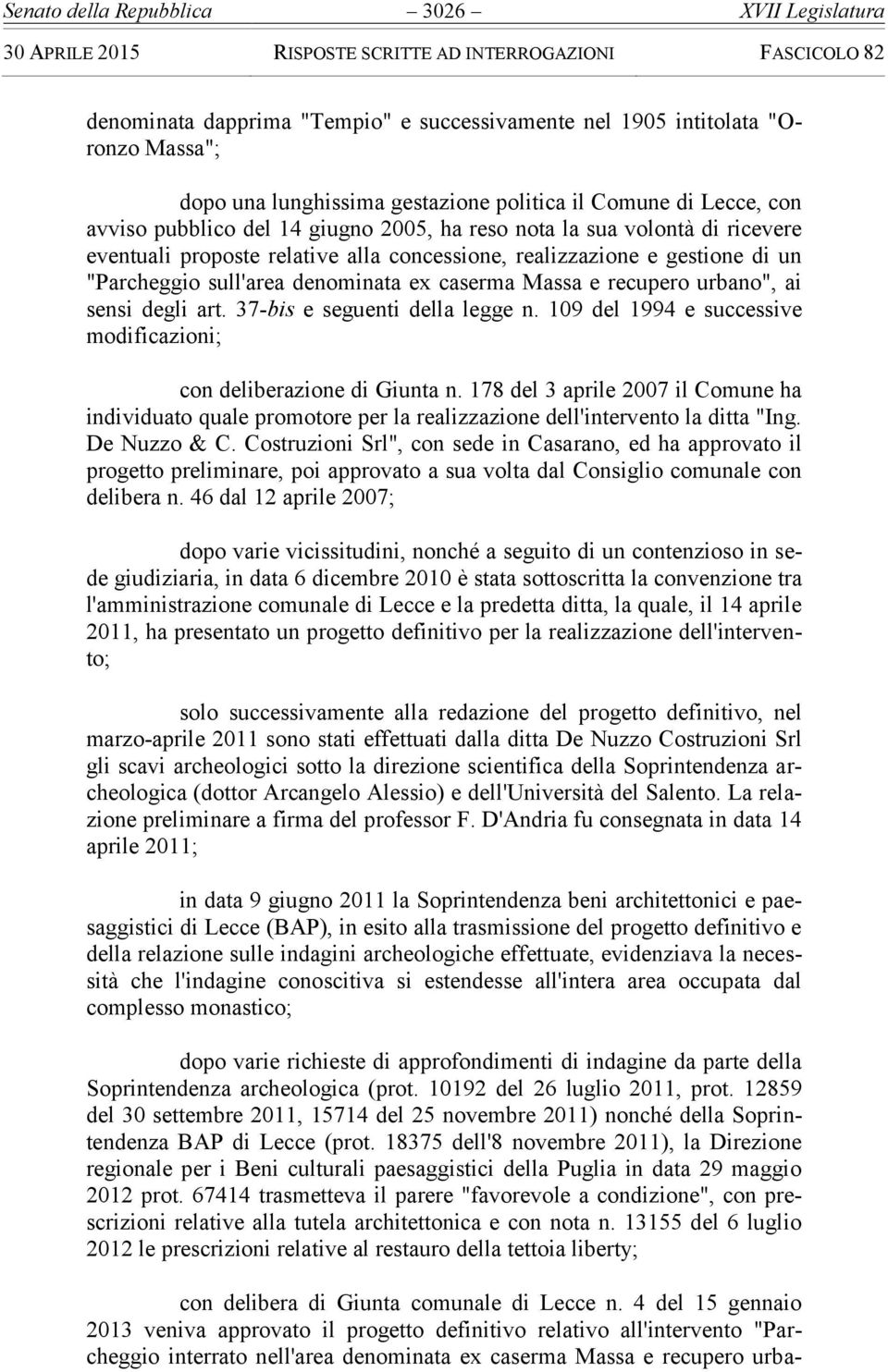 Massa e recupero urbano", ai sensi degli art. 37-bis e seguenti della legge n. 109 del 1994 e successive modificazioni; con deliberazione di Giunta n.