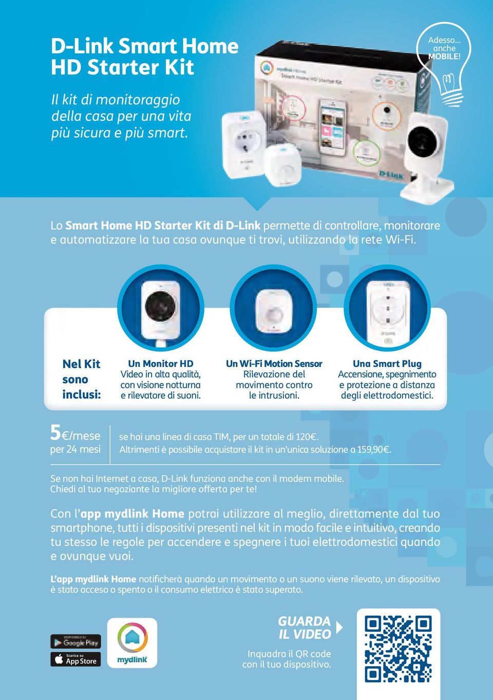 Nel Kit sono inclusi: Un Monitor HD Video in alta qualità, con visione notturna e rilevatore di suoni. Un Wi-Fi Motion Sensor Rilevazione del movimento contro le intrusioni.