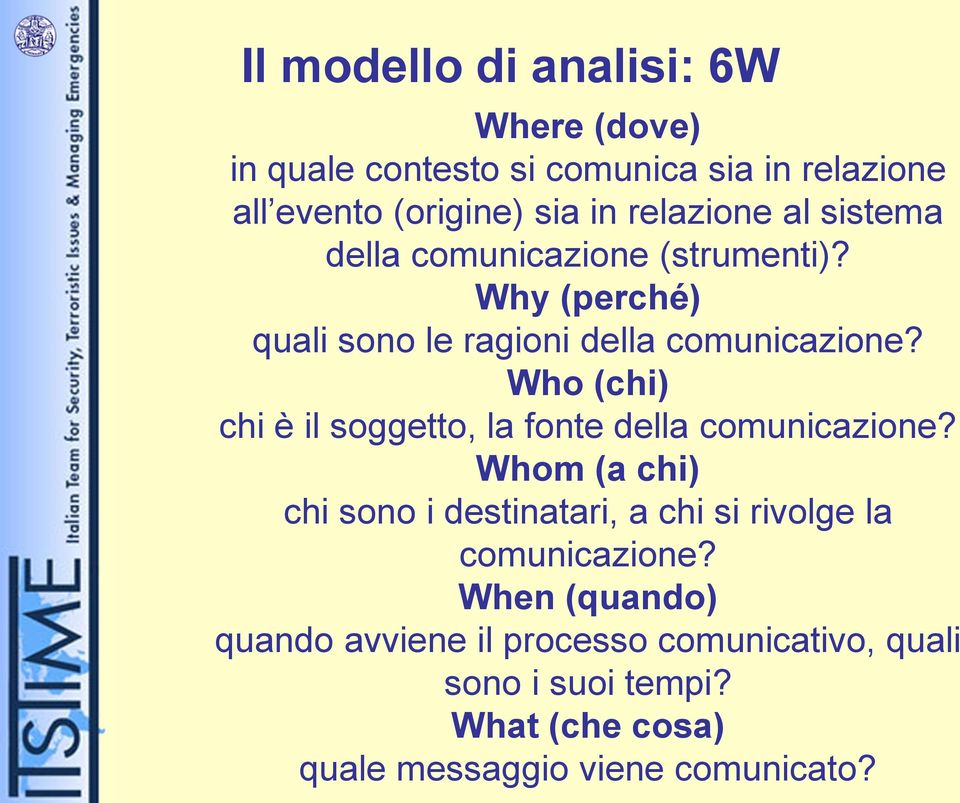 Who (chi) chi è il soggetto, la fonte della comunicazione?