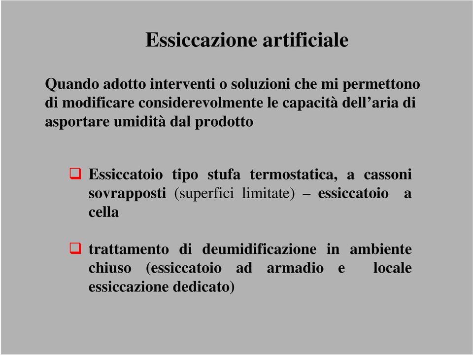 stufa termostatica, a cassoni sovrapposti (superfici limitate) essiccatoio a cella