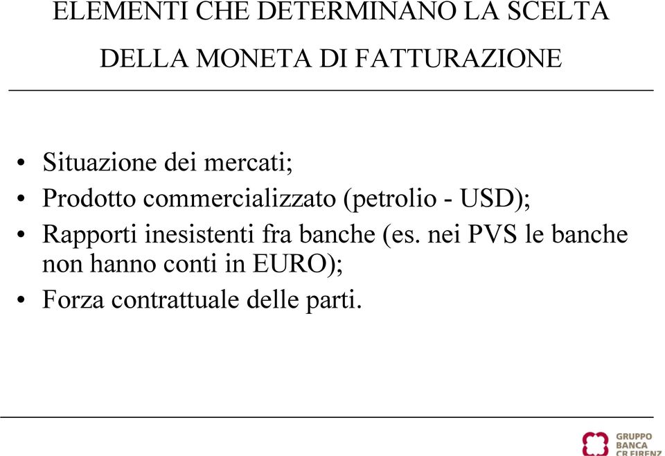 commercializzato (petrolio - USD); Rapporti inesistenti fra