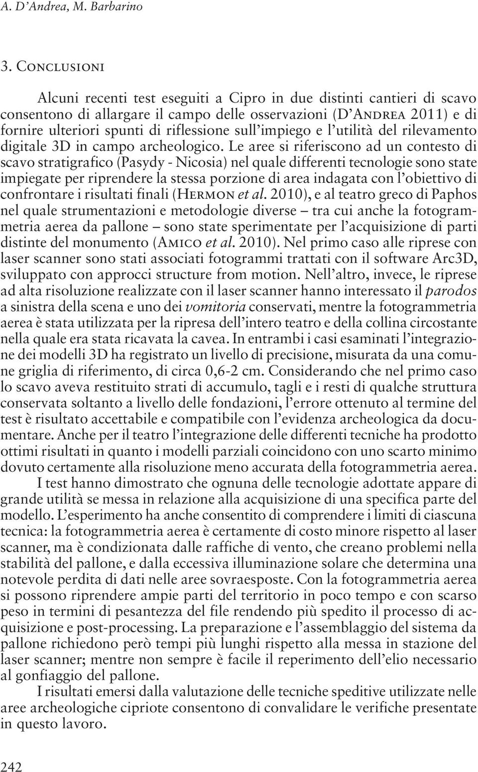 sull impiego e l utilità del rilevamento digitale 3D in campo archeologico.