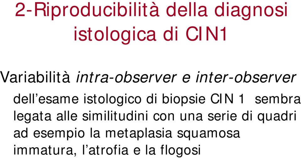 CIN 1 sembra legata alle similitudini con una serie di quadri ad