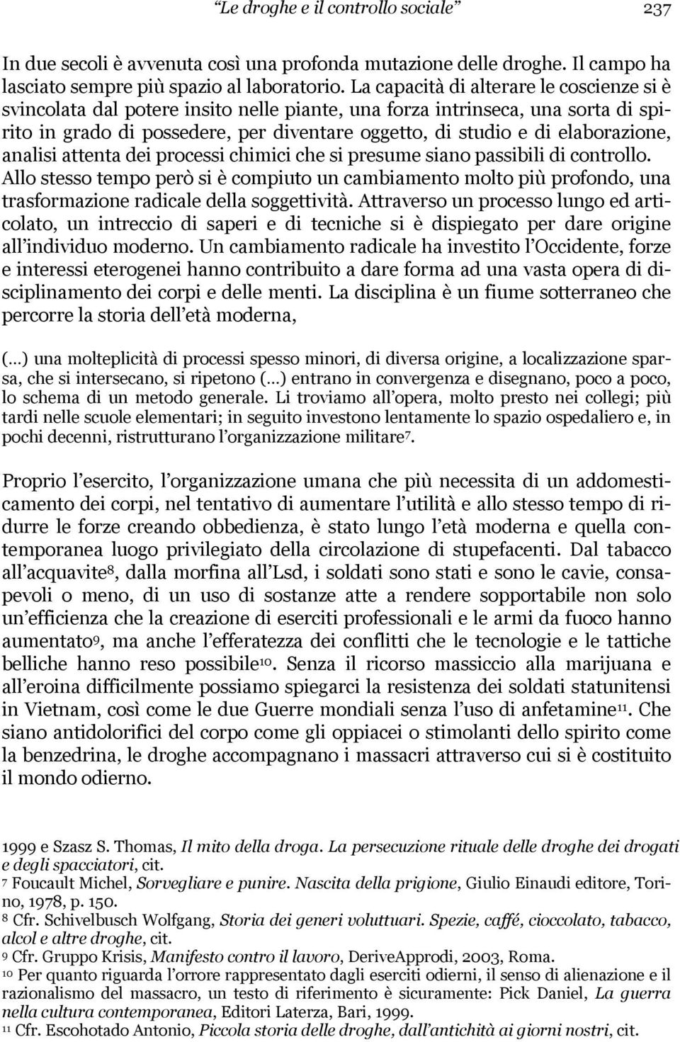 elaborazione, analisi attenta dei processi chimici che si presume siano passibili di controllo.