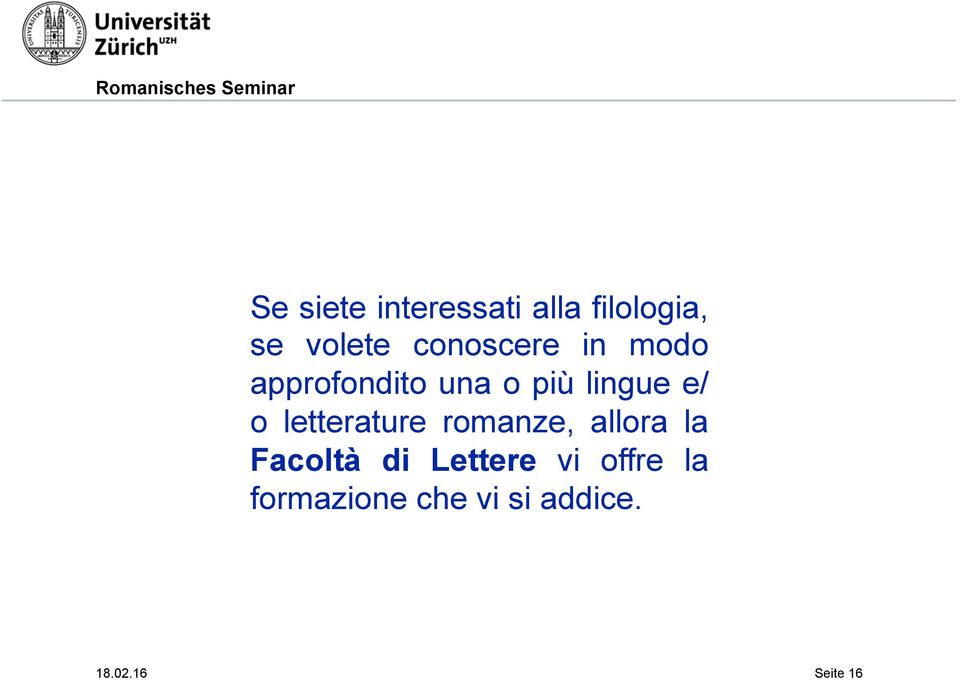 o letterature romanze, allora la Facoltà di Lettere