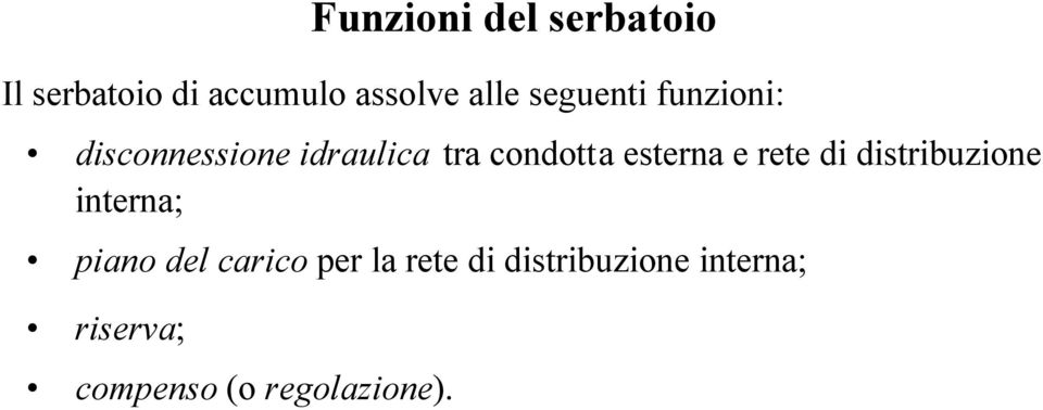 esterna e rete di distribuzione interna; piano del carico per