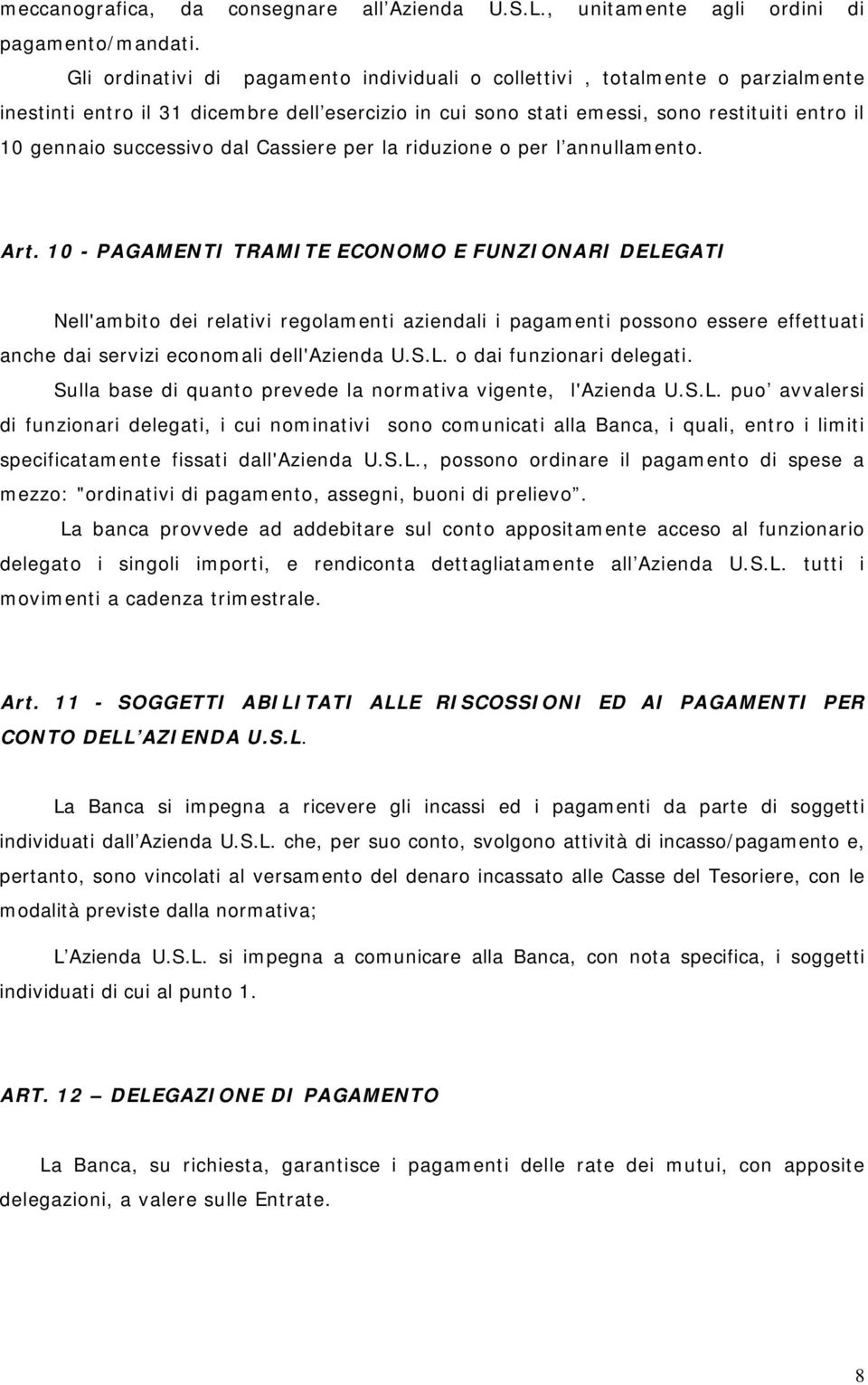 dal Cassiere per la riduzione o per l annullamento. Art.