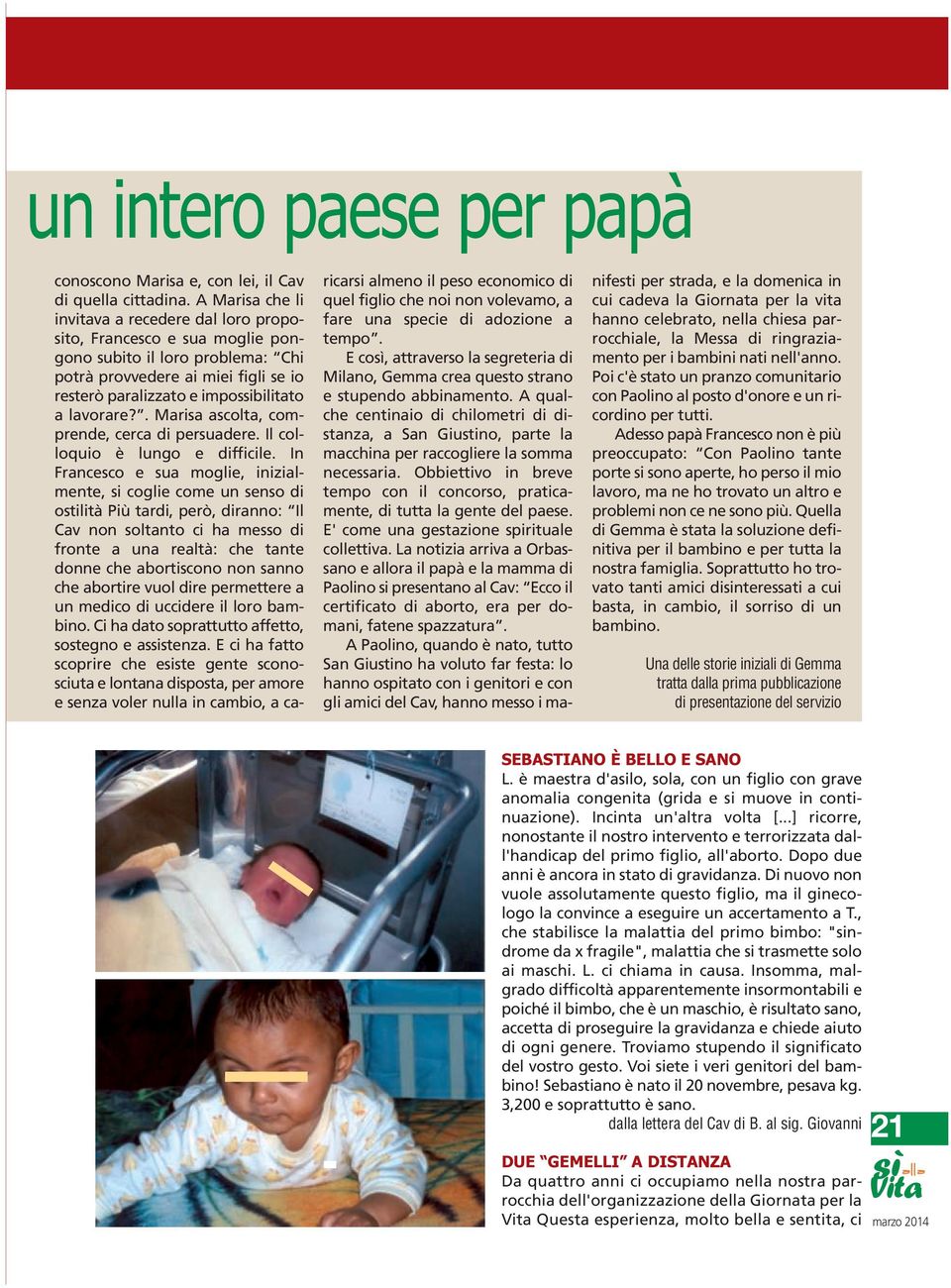 lavorare?. Marisa ascolta, comprende, cerca di persuadere. Il colloquio è lungo e difficile.