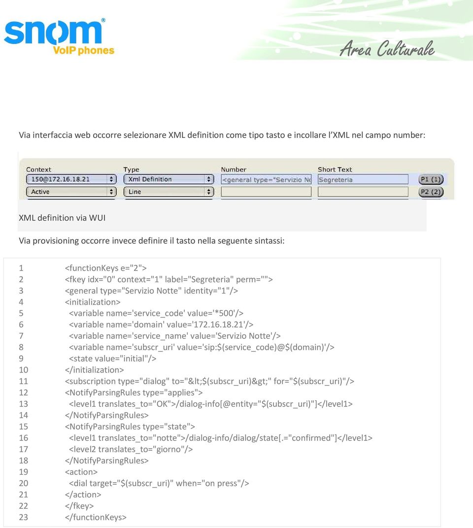 <initialization> <variable name='service_code' value='*500'/> <variable name='domain' value='172.16.18.