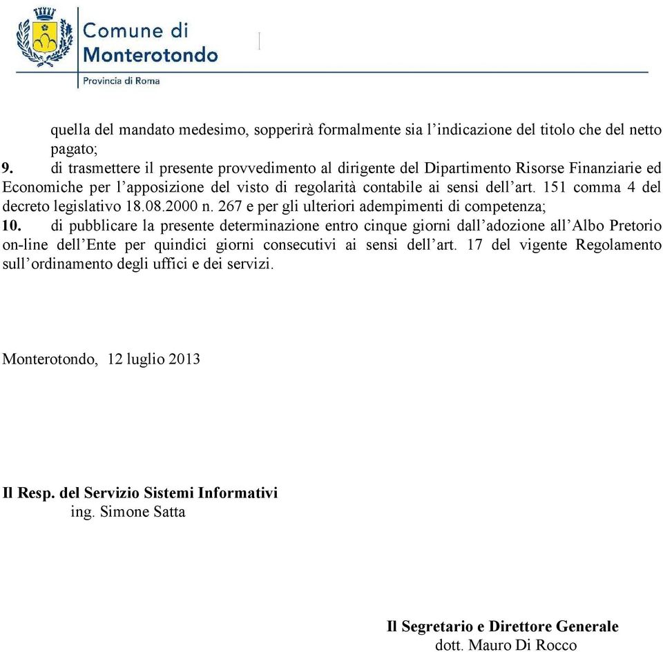 151 comma 4 del decreto legislativo 18.08.2000 n. 267 e per gli ulteriori adempimenti di competenza; 10.