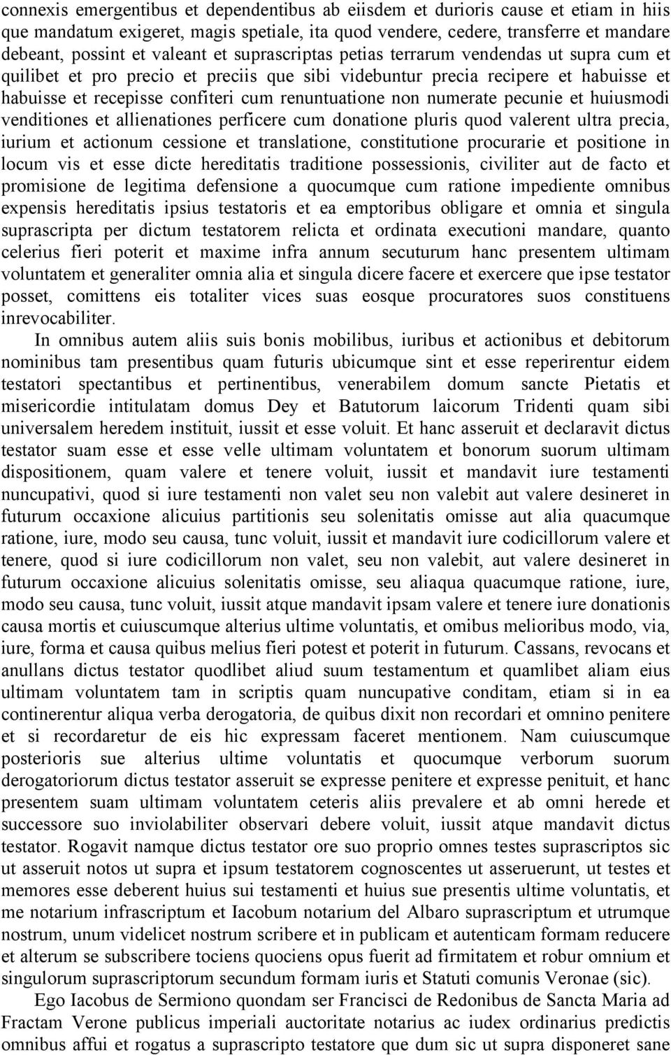 numerate pecunie et huiusmodi venditiones et allienationes perficere cum donatione pluris quod valerent ultra precia, iurium et actionum cessione et translatione, constitutione procurarie et