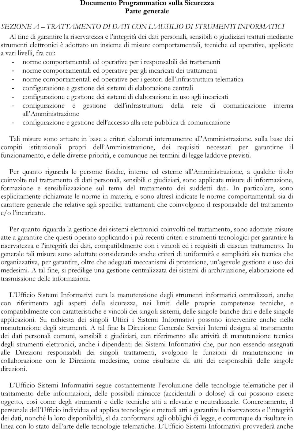 operative per i responsabili dei trattamenti - norme comportamentali ed operative per gli incaricati dei trattamenti - norme comportamentali ed operative per i gestori dell infrastruttura telematica