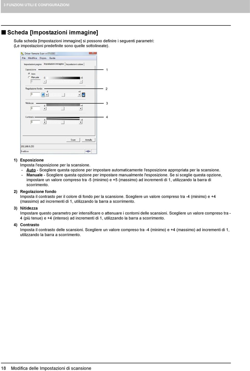 - Manuale - Scegliere questa opzione per impostare manualmente l'esposizione.