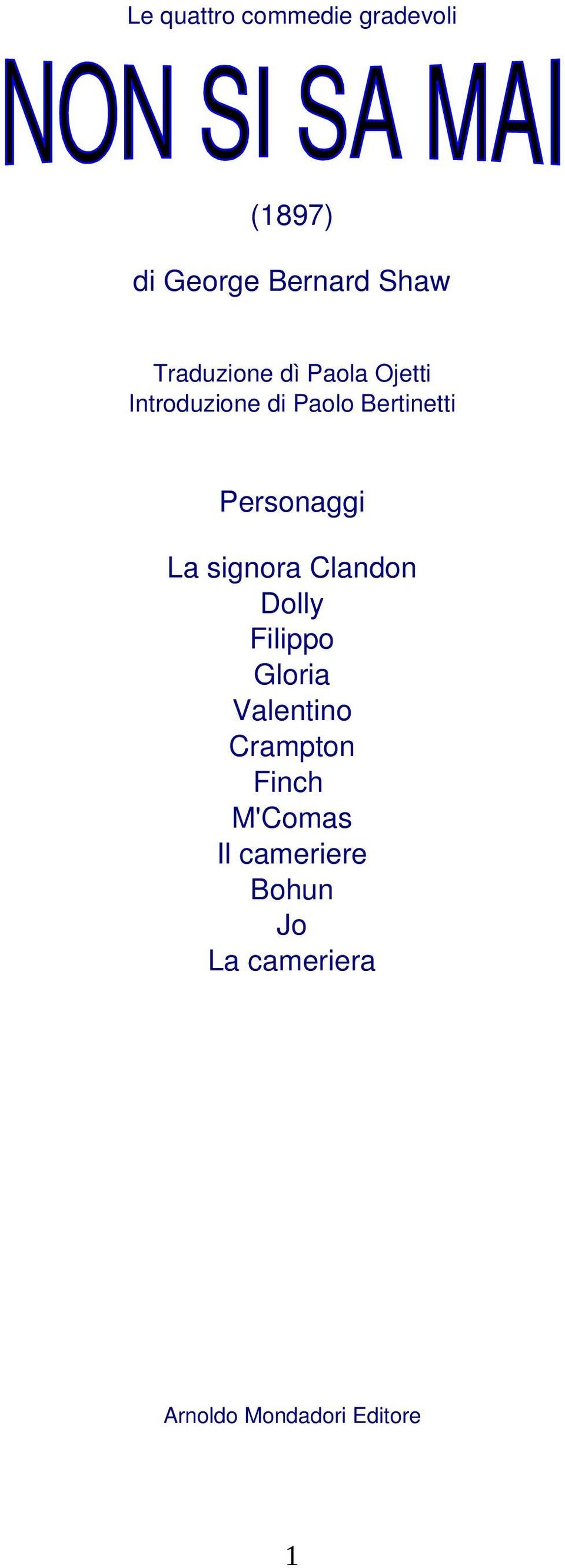 Personaggi La signora Clandon Dolly Filippo Gloria Valentino