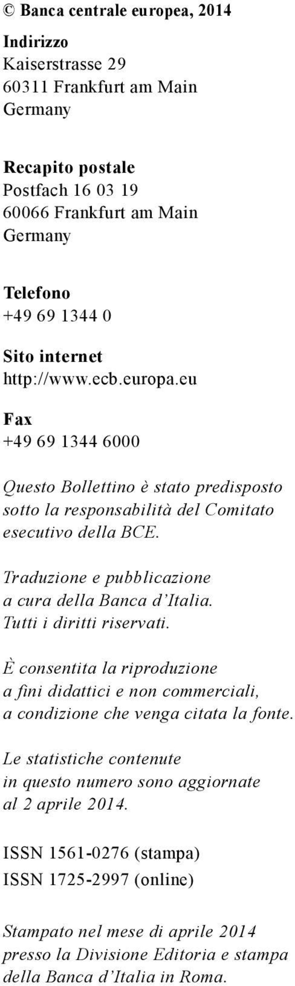 Traduzione e pubblicazione a cura della Banca d Italia. Tutti i diritti riservati.