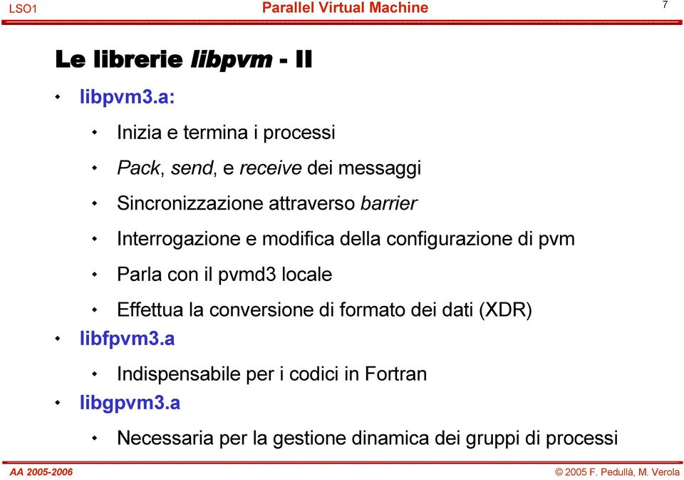 barrier Interrogazione e modifica della configurazione di pvm Parla con il pvmd3 locale Effettua