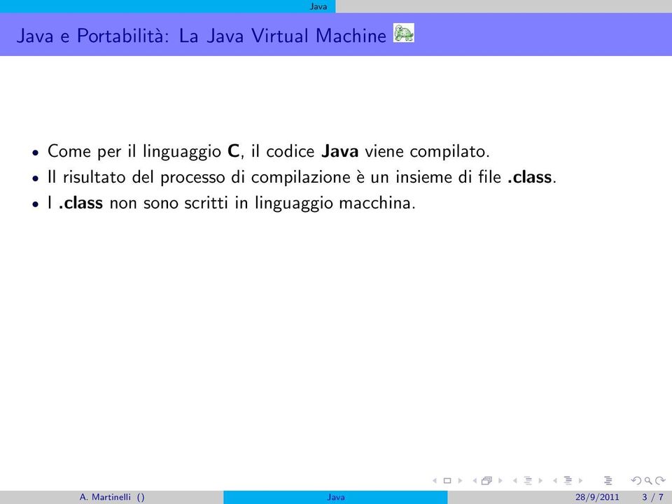 Il risultato del processo di compilazione è un insieme di file.