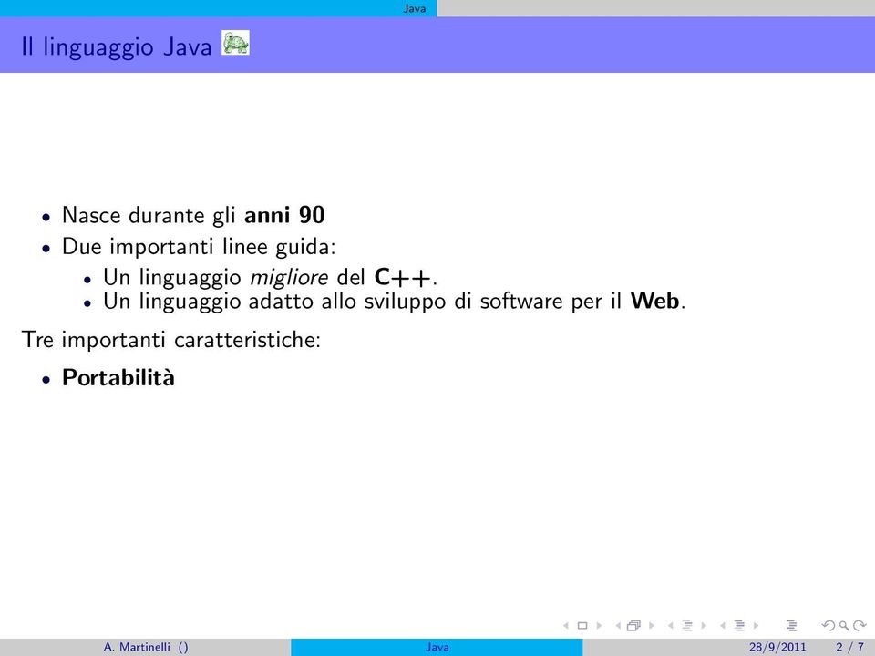 Un linguaggio adatto allo sviluppo di software per il Web.