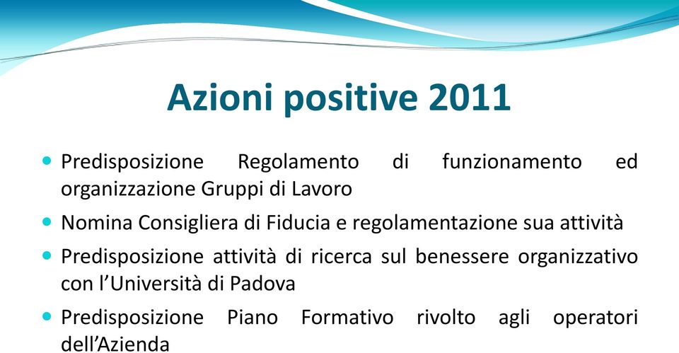 sua attività Predisposizione attività di ricerca sul benessere organizzativo con