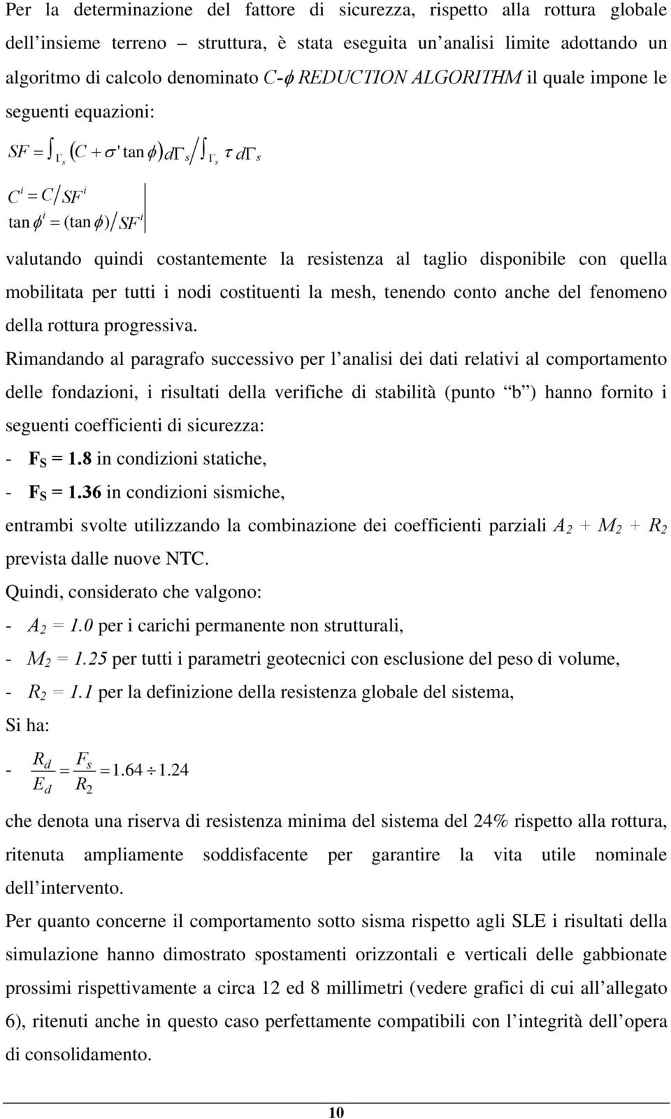 disponibile con quella mobilitata per tutti i nodi costituenti la mes, tenendo conto ance del fenomeno della rottura progressiva.